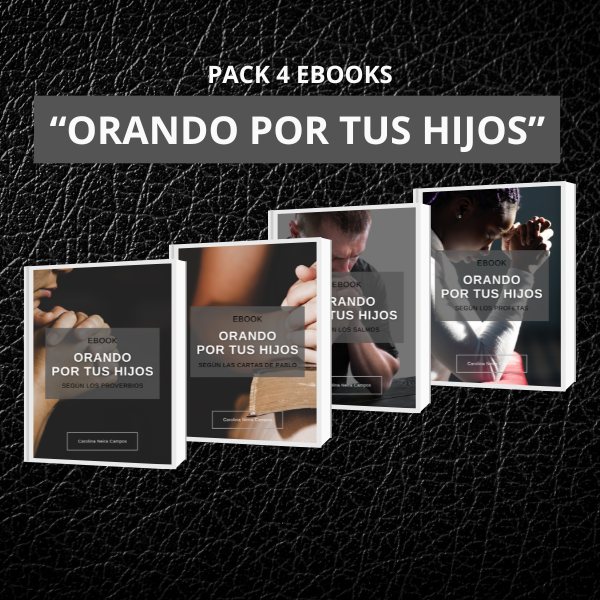 PACK, CAROLINA NEIRA CAMPOS, ORANDO POR TUS HIJOS, 4EN1