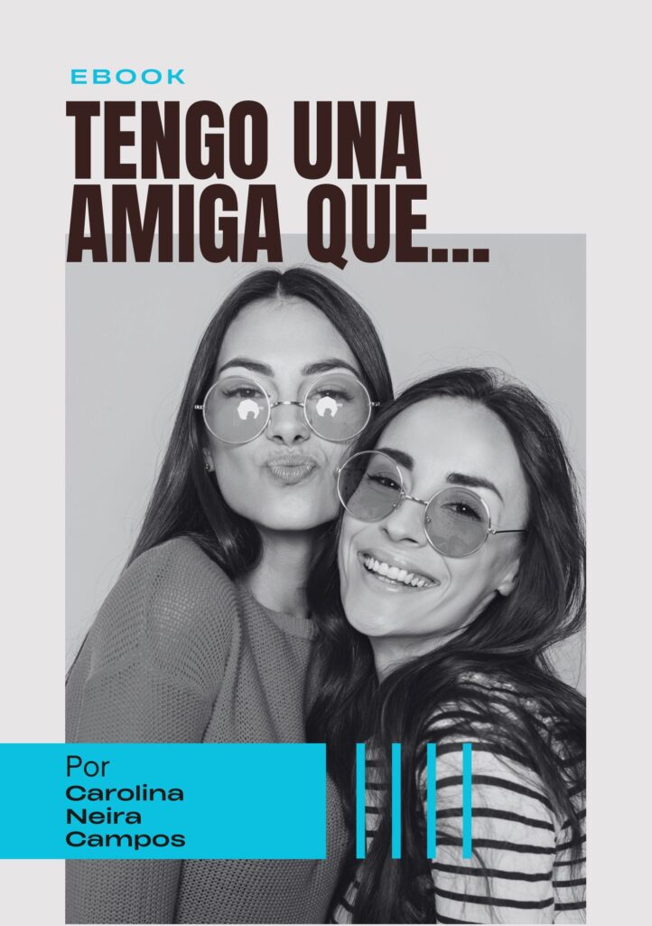 tengo una amiga que, ebook, carolina neira campos